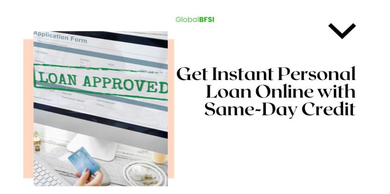 Get Instant Personal Loan Online with Same-Day Credit